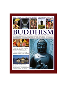 The Complete Illustrated Encyclopedia of Buddhism - 9781846813597