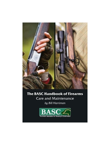 The BASC Handbook of Firearms - 9781846892776