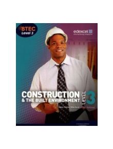 BTEC Level 3 National Construction and the Built Environment Student Book - 9781846906565