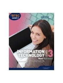 BTEC Level 3 National IT Student Book 1 - 9781846909283