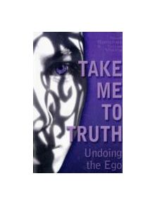 Take Me to Truth - 9781846940507