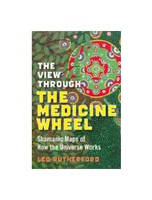 The View Through the Medicine Wheel - 9781846941085