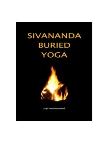 Sivananda Buried Yoga - 9781846941511