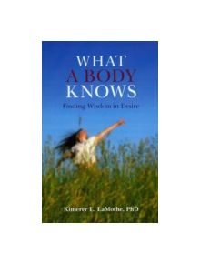 What a Body Knows - 9781846941887