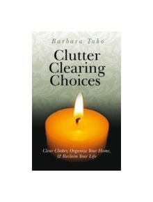 Clutter Clearing Choices - 9781846942624