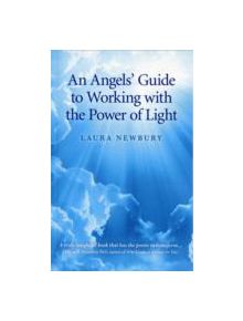 An Angels' Guide to Working with the Power of Light - 9781846949081