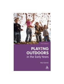 Playing Outdoors in the Early Years - 9781847065476