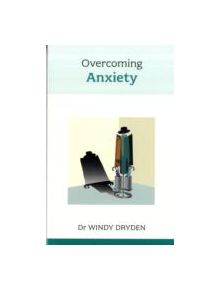 Overcoming Anxiety - 9781847090744