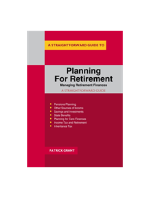 Planning For Retirement: Managing Retirement Finances - 9781847169365