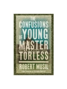 The Confusions of Young Master Torless - 9781847493545