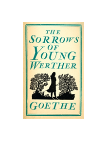 The Sorrows of Young Werther - 9781847494047