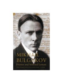 Diaries and Selected Letters - Mikhail Bulgakov - 1085518,1085620 - Alma - 9781847496058