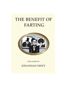 The Benefit of Farting Explained - 9781847496805