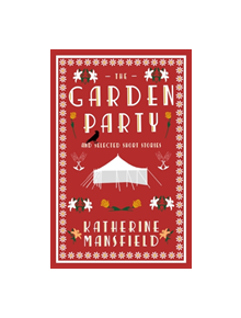 The Garden Party and Collected Short Stories - 9781847497291