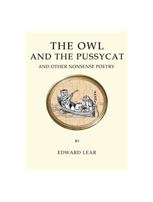 The Owl and the Pussycat and Other Nonsense Poetry - 9781847498229