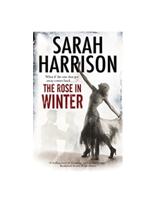 The Rose in Winter - 9781847518583