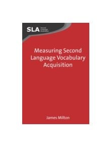 Measuring Second Language Vocabulary Acquisition - 9781847692078