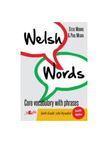 Welsh Words - Geirfa Graidd, Lefel Mynediad (De Cymru/South Wales) - 9781847719812