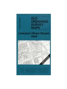 Liverpool (Shaw Street) 1848 - 9781847841094