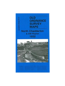 North Chadderton and SW Royton 1932 - 9781847841575