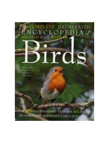 The Complete Illustrated Encyclopedia of British Birds - 9781847862259