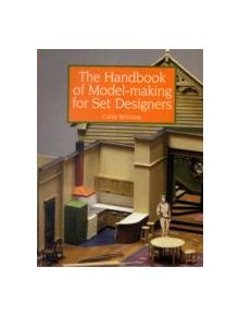 The Handbook of Model-making for Set Designers - 9781847970190