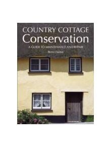 Country Cottage Conservation - 9781847971791