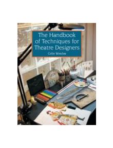 The Handbook of Techniques for Theatre Designers - 9781847972002