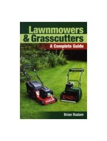 Lawnmowers and Grasscutters - 9781847972521