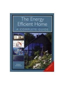 The Energy Efficient Home - 9781847972590