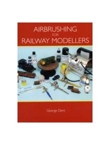 Airbrushing for Railway Modellers - 9781847972651