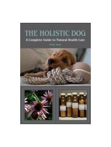 The Holistic Dog - 9781847972675