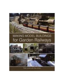 Making Model Buildings for Garden Railways - 9781847972729