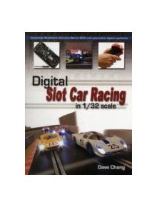 Digital Slot Car Racing in 1/32 scale - 9781847973061