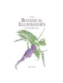 The Botanical Illustrator's Handbook - 9781847977175