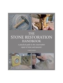 The Stone Restoration Handbook - 9781847979070