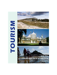 Tourism and the Changing Face of the British Isles - 9781848023581