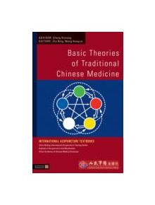 Basic Theories of Traditional Chinese Medicine - 9781848190382