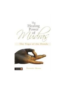 The Healing Power of Mudras - 9781848190436