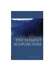 The Simple Guide to Five Element Acupuncture - 9781848191860