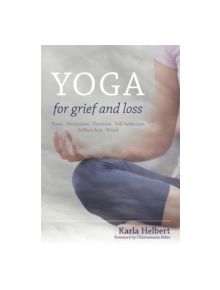 Yoga for Grief and Loss - 9781848192041