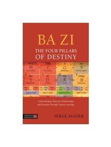 Ba Zi - The Four Pillars of Destiny - 9781848192904