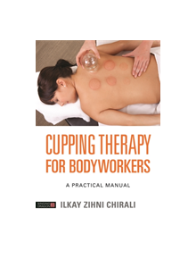 Cupping Therapy for Bodyworkers - 9527 - 9781848193574