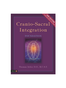 Cranio-Sacral Integration, Foundation, Second Edition - 9781848193611