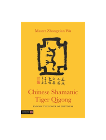 Chinese Shamanic Tiger Qigong - 9781848193840