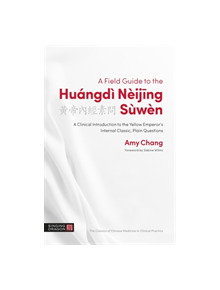 A Field Guide to the Huangdi Neijing Suwen - 9527 - 9781848194229