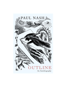 Paul Nash: Outline, An Autobiography - 9781848221888