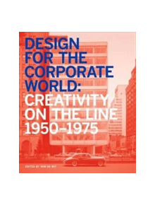 Design for the Corporate World 1950-1975 - 12306 - 9781848221949