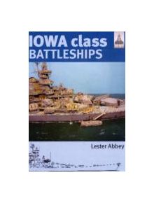 Iowa Class Battleships: Shipcraft 17 - 9781848321113