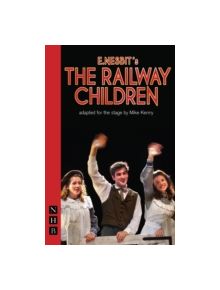 The Railway Children (stage version - 9781848421318